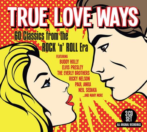 True Love Ways - 60 Classics From The Rock n Roll Era (3CD) (2021)