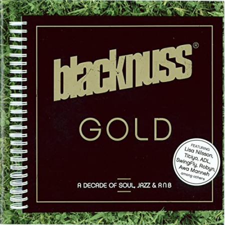 Blacknuss - Gold (A Decade of Soul, Jazz & R'n'b) (2007)