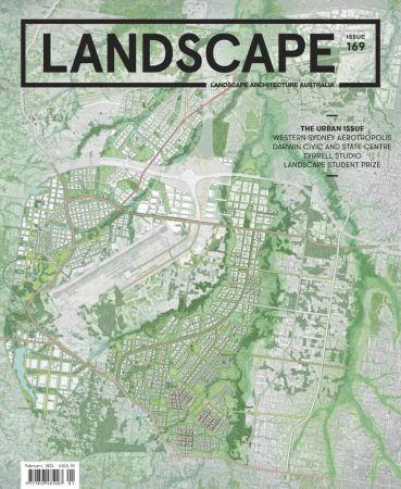 Landscape Architecture Australia   Issue 169, 2021