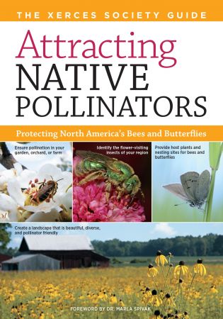 Attracting Native Pollinators: The Xerces Society Guide: Protecting North America's Bees and Butterflies (True EPUB)
