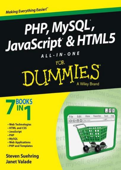 Janet Valade - PHP, MySQL, JavaScript & HTML5 All-in-One For Dummies 
