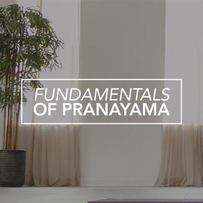 Yoga International - Fundamentals of Pranayama