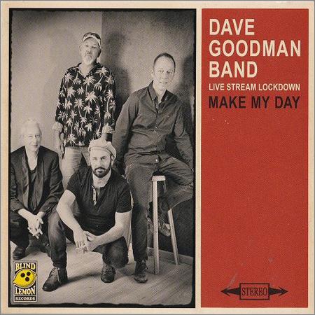 Dave Goodman Band  - Make My Day  (2021)