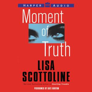 Moment of Truth by Lisa Scottoline