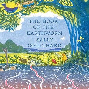 The Book of the Earthworm [Audiobook]