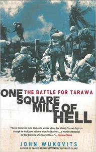 One Square Mile of Hell The Battle for Tarawa