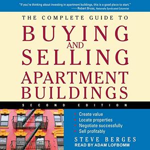The Complete Guide to Buying and Selling Apartment Buildings (2nd Edition) [Audiobook]