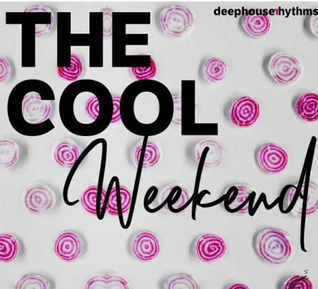 Various Artists - The Cool Weekend Deephouse Rhythms (2021)