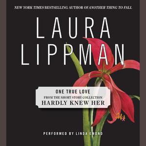 One True Love by Laura Lippman