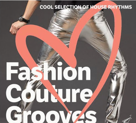 Various Artists - Fashion Couture Grooves Cool Selection of House Rhythms (2021)