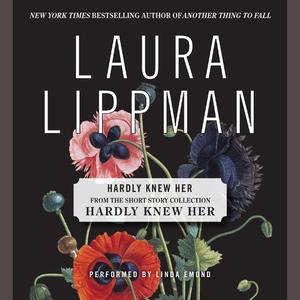 Hardly Knew Her by Laura Lippman
