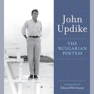 The Bulgarian Poetess by John Updike