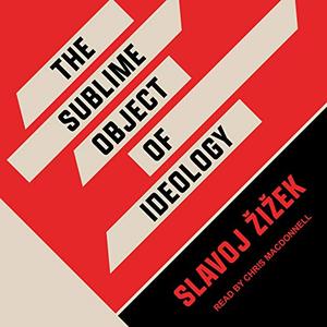 The Sublime Object of Ideology [Audiobook]