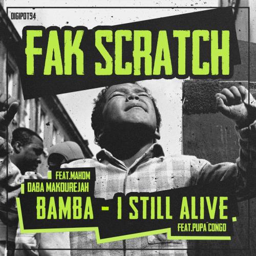 Daba Makourejah, Mahom, Fak Scratch, Pupa Congo - Bamba / I Still Alive
