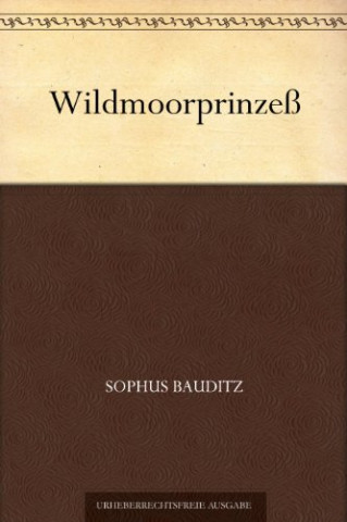 Cover: Sophus Bauditz - Wildmoorprinzess
