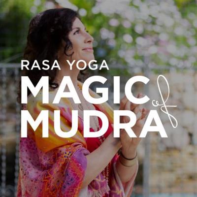 Yoga International - Rasa Yoga Magic of Mudra