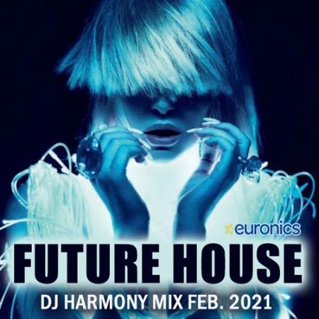 Future House: DJ Harmony Mix (2021)