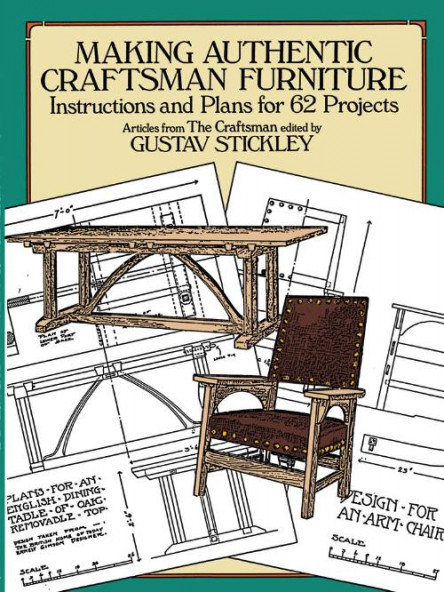 Making Authentic Craftsman Furniture Instructions And Plans For 62 Projects