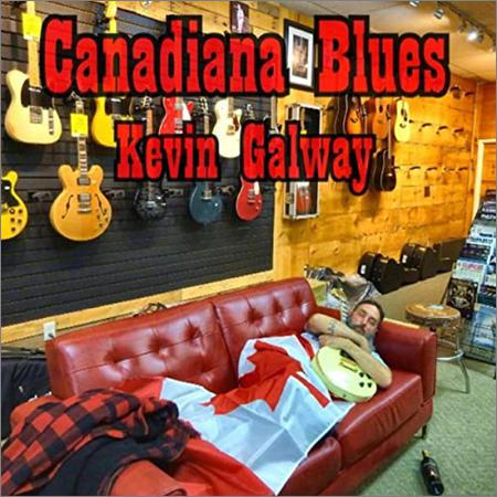 Kevin Galway  - Canadiana Blues  (2021)