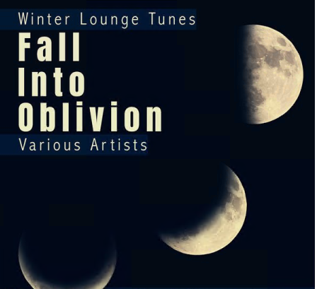 Various Artists - Fall Into Oblivion - Winter Lounge Tunes (2021)