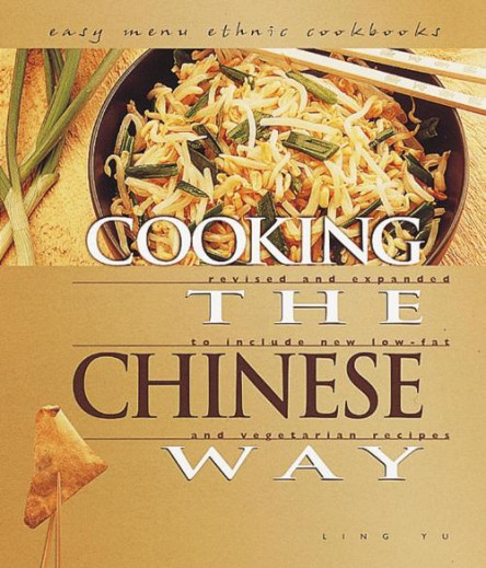 Cooking the Chinese Way Revised and Expanded to Include New Low-Fat and Vegetarian...