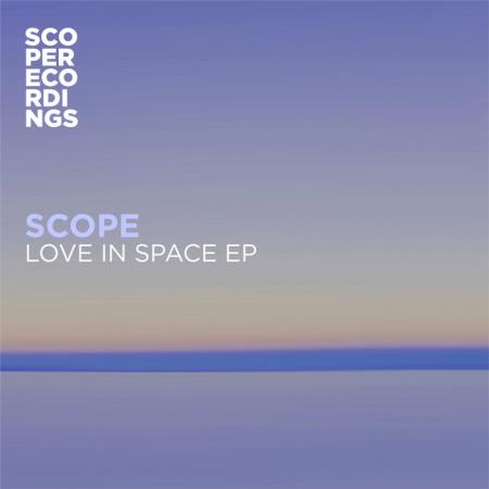 Scope - Love In Space EP (2021)