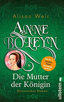 Cover: Alison Weir - Anne Boleyn Die Mutter der Königin (Die Tudor-Königinnen 2)
