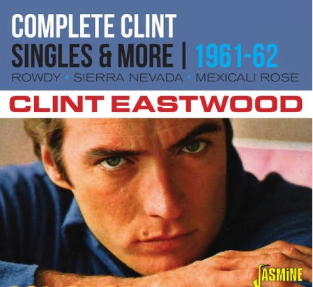 Clint Eastwood - Complete Clint The Singles & More (1961-1962) (2021)