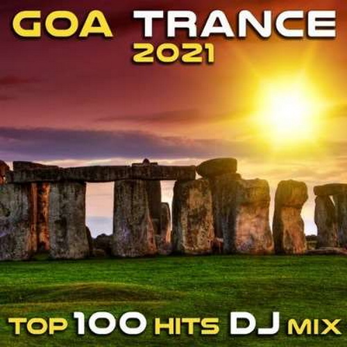 Goa Trance 2021: Top 100 Hits DJ Mix (2021)