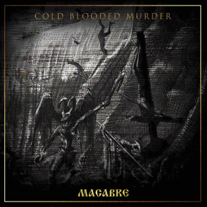 Cold Blooded Murder - Macabre (Single) (2021)