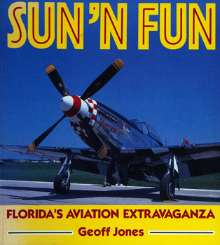 Sun 'n Fun: Florida's Aviation Extravaganza (Osprey Aerospace)
