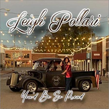 Leigh Pollari  - You'd Be So Proud  (2021)