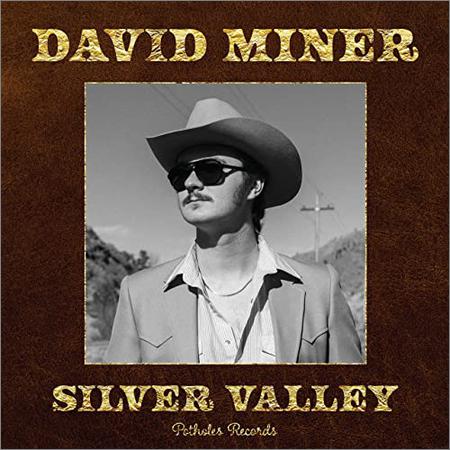 David Miner  - Silver Valley  (2021)