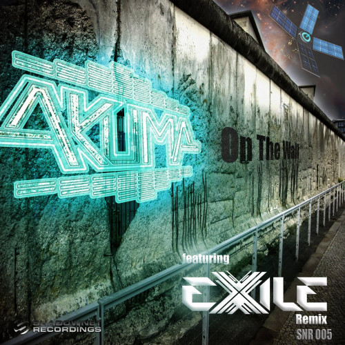 Akuma - On The Wall & Exile Remix (SNR005)
