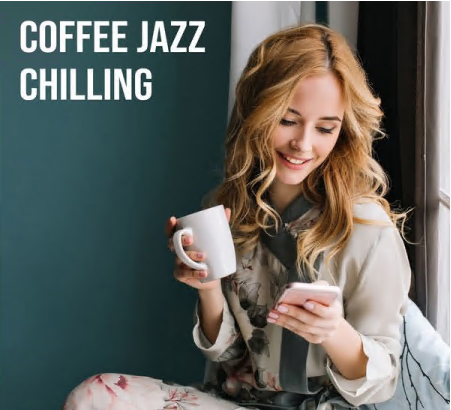 Lounge Caf&#233; - Coffee Jazz Chilling - Home Cafe & Moody Break Time Mellow Jazz Melodies Lounge Jazz (2021)