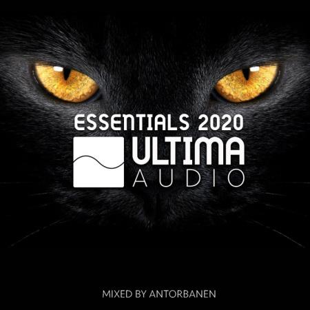 Ultima Audio: Essentials 2020 (Mixed By Antorbanen) (2021)