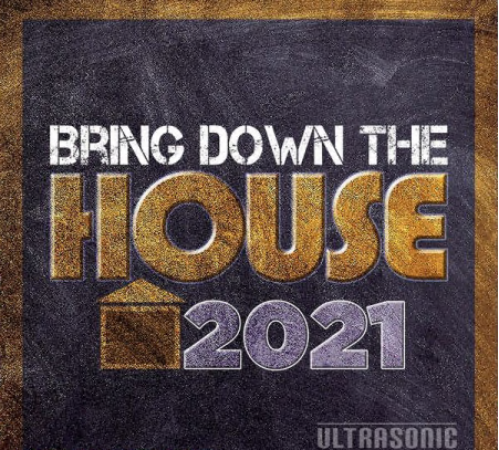 Various Artists - Bring Down the House 2021 (2021)