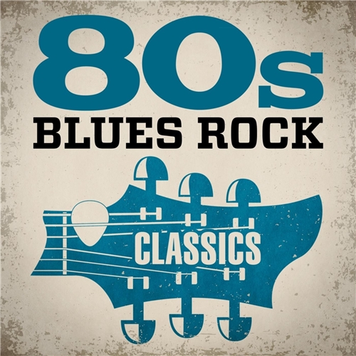 80s Blues Rock Classics (2020) FLAC