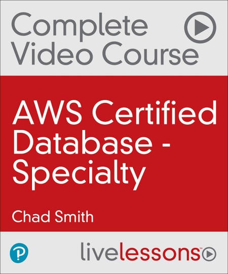 AWS Certified Database - Specialty Complete Video Course