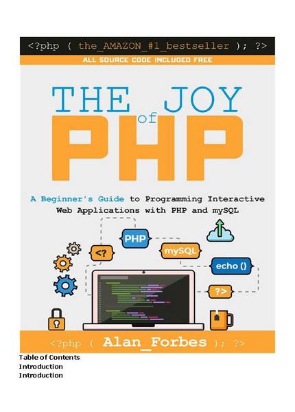 Alan Forbes - The Joy of PHP: A Beginner's Guide to Programming Interactive Web Applications with PHP and MySQL 