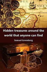 Hidden treasures around the world that anyone can find