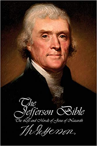 The Jefferson Bible   The Life and Morals of Jesus of Nazareth