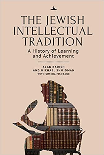 The Jewish Intellectual Tradition: A History of Learning and Achievement