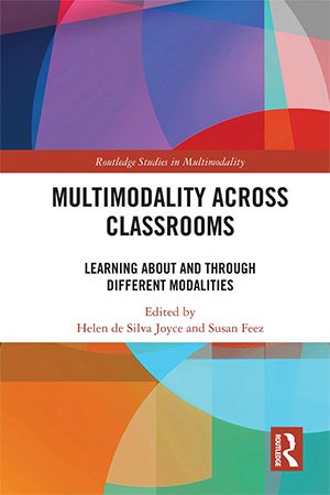 Multimodality Across Classrooms: Learning About and Through Different Modalities