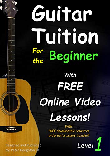 Guitar Tuition for the Beginner level 1: Welcome Handbook plus video lessons: *Including video lessons on the authors website