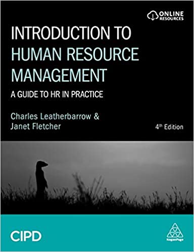 Introduction to Human Resource Management: A Guide to HR in Practice, 4th Edition
