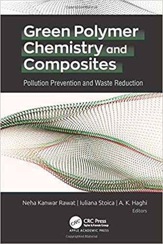 Green Polymer Chemistry and Composites: Pollution Prevention and Waste Reduction