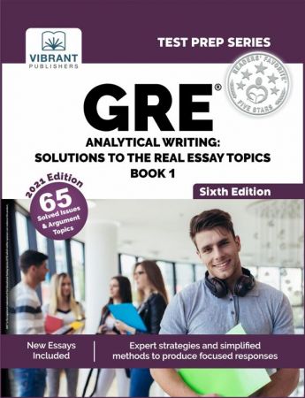 GRE Analytical Writing: Solutions to the Real Essay Topics: Book 1 (Test Prep), 6th Edition