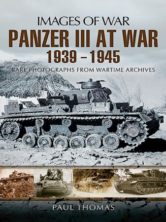 Panzer III at War, 1939-1945 (Images of War) (True EPUB)