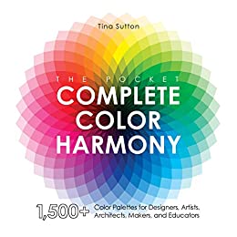 The Pocket Complete Color Harmony: 1,500 Plus Color Palettes for Designers, Artists, Architects, Makers and Educators(True PDF)